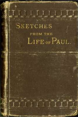 Sketches from the life of Paul