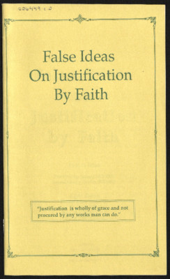 False Ideas On Justification By Faith [Reprint]